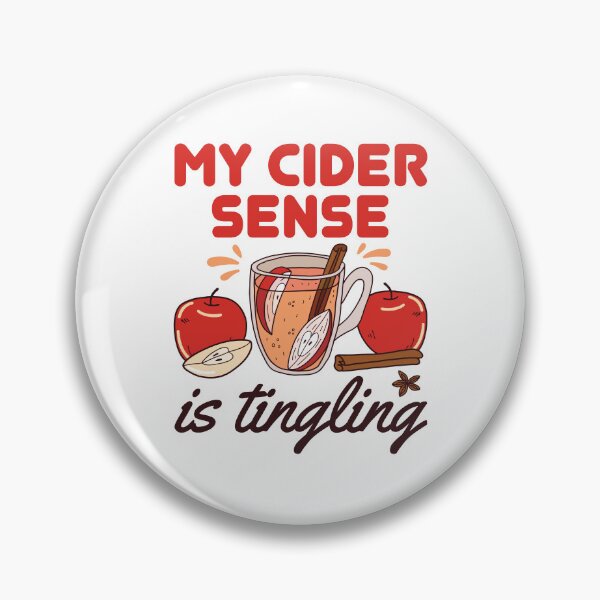Item preview, My Cider Sense Is Tingling designed and sold by jaygo.
