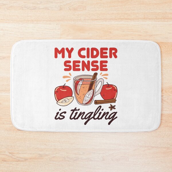 Item preview, My Cider Sense Is Tingling designed and sold by jaygo.