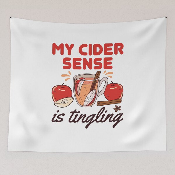 Item preview, My Cider Sense Is Tingling designed and sold by jaygo.