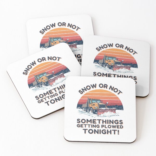 Item preview,  Snow or not somethings getting plowed tonight! designed and sold by NicMacTees.