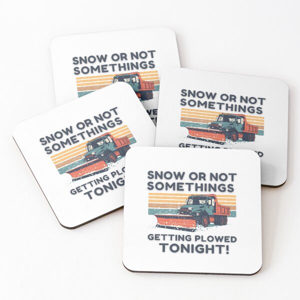 Item preview, Snow or not somethings getting plowed tonight! designed and sold by NicMacTees.