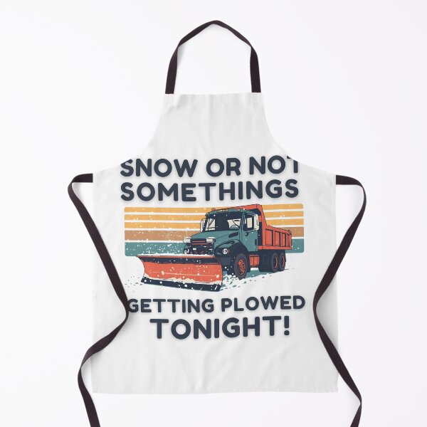 Item preview, Snow or not somethings getting plowed tonight! designed and sold by NicMacTees.