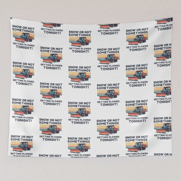 Item preview, Snow or not somethings getting plowed tonight! designed and sold by NicMacTees.