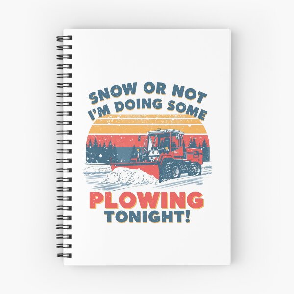 Item preview, Snow or Not I'm doing some plowing tonight! designed and sold by NicMacTees.
