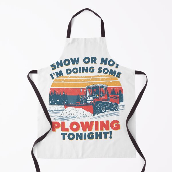 Item preview, Snow or Not I'm doing some plowing tonight! designed and sold by NicMacTees.
