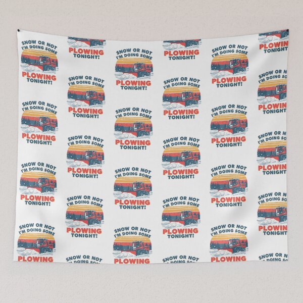 Item preview, Snow or Not I'm doing some plowing tonight! designed and sold by NicMacTees.