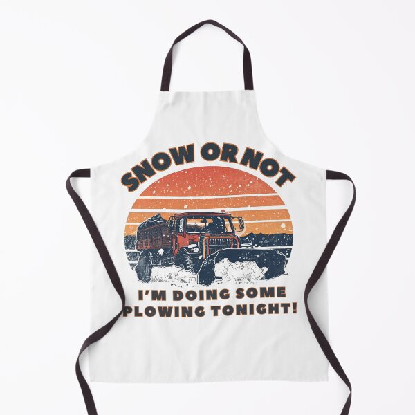Item preview, Snow or Not I'm doing some plowing tonight! designed and sold by NicMacTees.