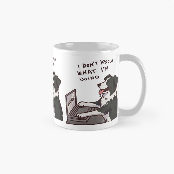 Item preview, Border Collie working | I don't know what I'm doing | Funny Border Collie memes designed and sold by Golden Turtle Studio.