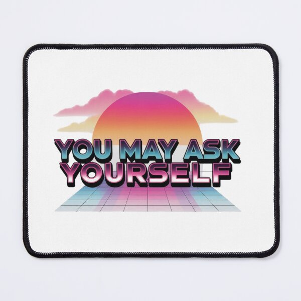 Item preview, You May Ask Yourself designed and sold by SHop25souka.