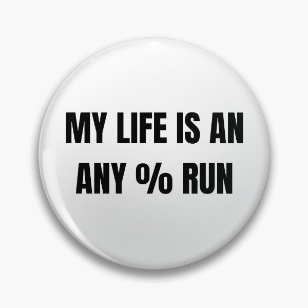 Item preview, Funny Speedrunner Quote - My Life Is an Any% Run designed and sold by PHRASEandSTYLE.