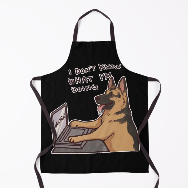 Item preview, German Shepard working | I don't know what I'm doing | Funny German Shepard memes designed and sold by Golden Turtle Studio.