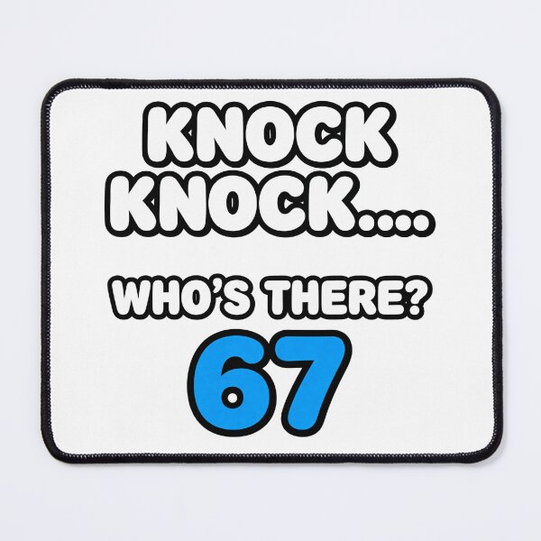 Item preview, Knock Knock 67 Joke T-Shirt designed and sold by Quality-Custom-Designs.