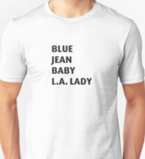 Blue jean baby, L.A. lady Unisex T-Shirt