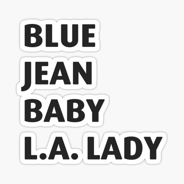 Blue jean baby, L.A. lady Sticker