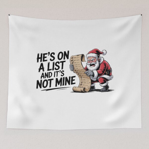 Item preview, He's On A List And Its Not Mine designed and sold by Naitsebas.