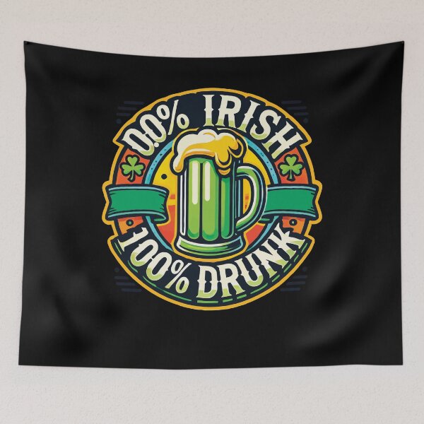 Item preview, 0% Irish 100% Drunk St. Patrick's Day Vibes designed and sold by LuminOrb.