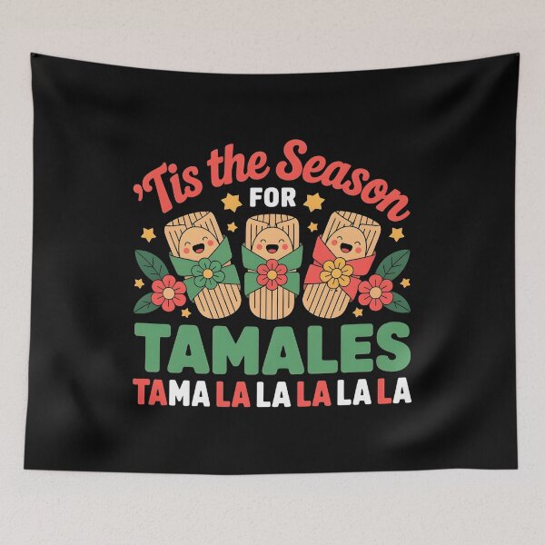 Item preview, Tis The Season Tamale Food Tama La La La Meme Season Family designed and sold by faridman.