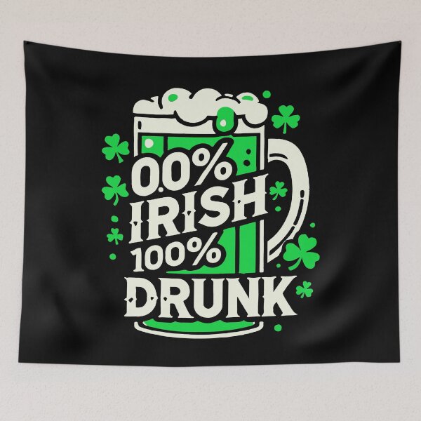 Item preview, 0% Irish 100% Drunk St. Patrick's Day Fun designed and sold by LuminOrb.