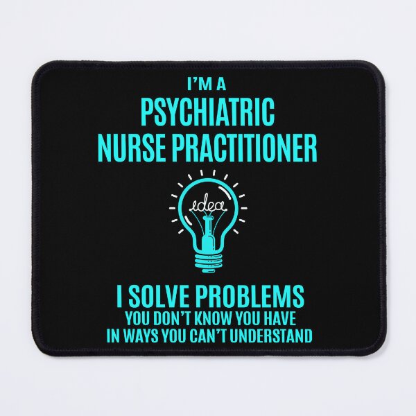 Item preview, Psychiatric Nurse Practitioner designed and sold by hzibfldecjq42.