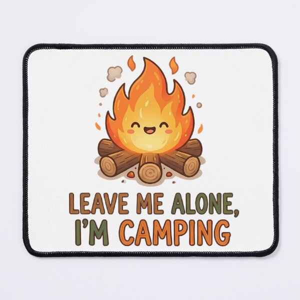 Item preview, Leave Me Alone I'm Camping - Cute Funny Campfire designed and sold by TobaGallery868.
