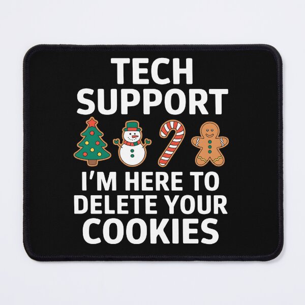 Item preview, Tech Support I’m Here to Delete Your Cookies designed and sold by stephenflashart.