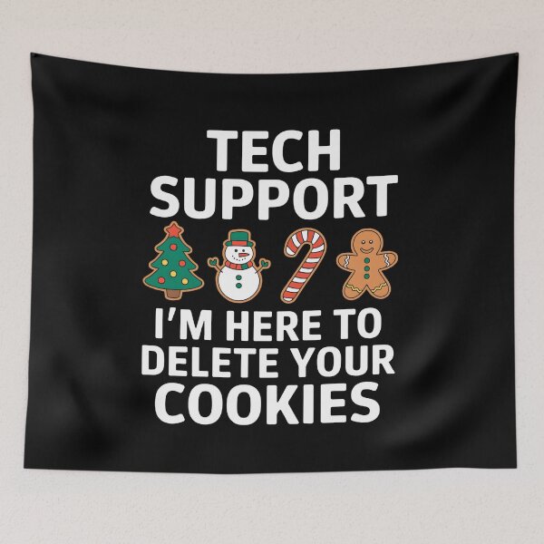 Item preview, Tech Support I’m Here to Delete Your Cookies designed and sold by stephenflashart.