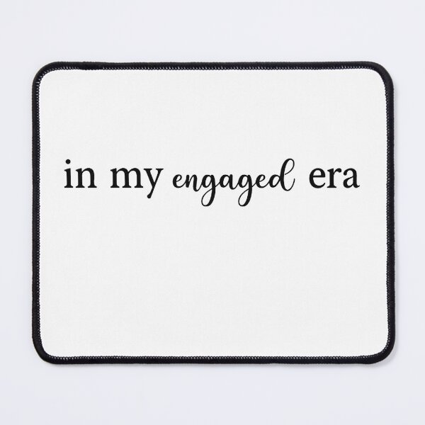 Item preview, In My Engaged Era designed and sold by stephenflashart.