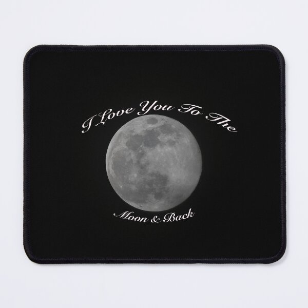 Item preview, I LOVE YOU TO THE MOON AND BACK designed and sold by cboisen.