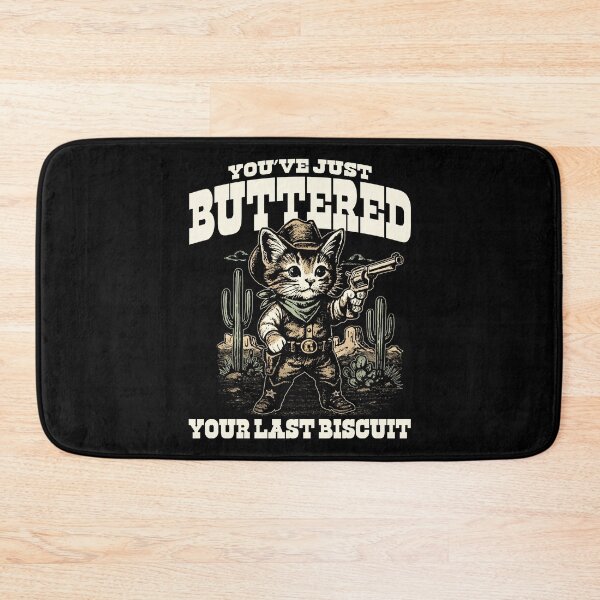 Item preview, You've Just Buttered Your Last Biscuit Dks designed and sold by Alema Art.