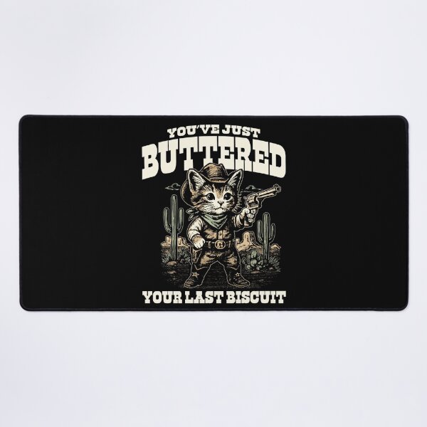Item preview, You've Just Buttered Your Last Biscuit Dks designed and sold by Alema Art.