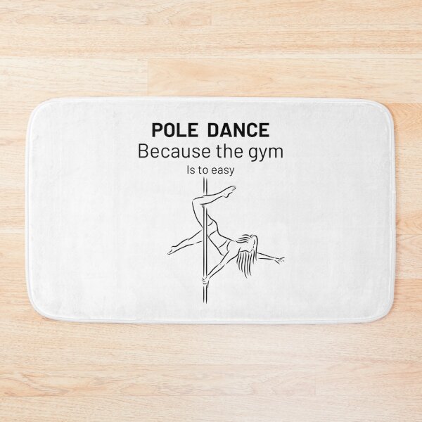 Item preview, Pole Dance Becuase The Gym Is Too Easy designed and sold by Anniko Art Studio.