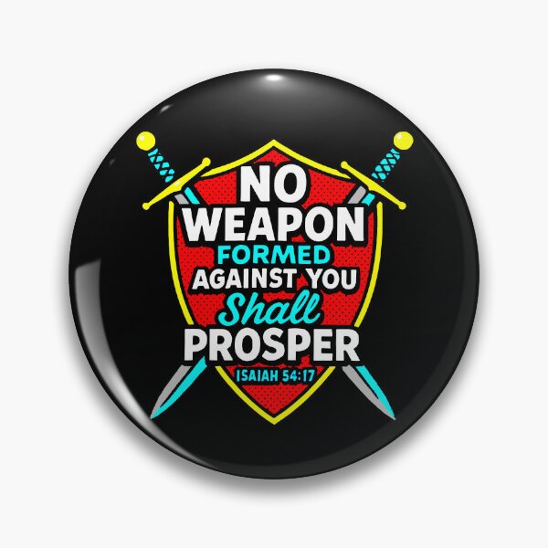 Item preview, Isaiah 54:17 No Weapon Formed Against You Shall Prosper designed and sold by plushism.