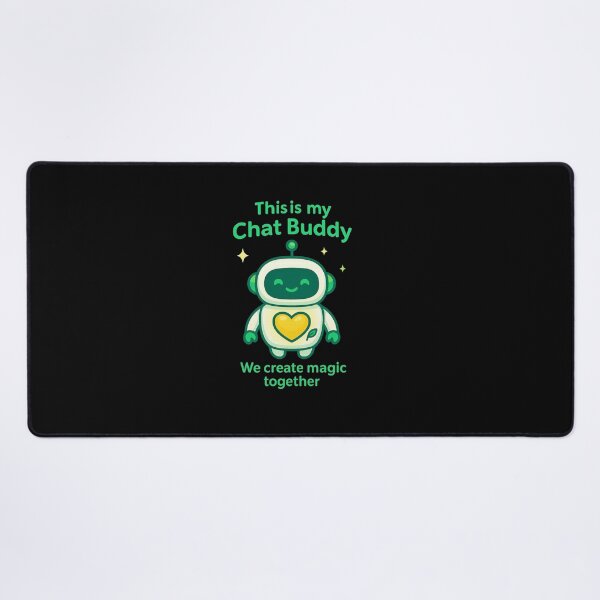Item preview, This Is My Chat Buddy – AI Best Friend designed and sold by BeHappyGoLucky.