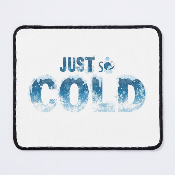 Item preview, Just Cold designed and sold by RED-MOUSE.