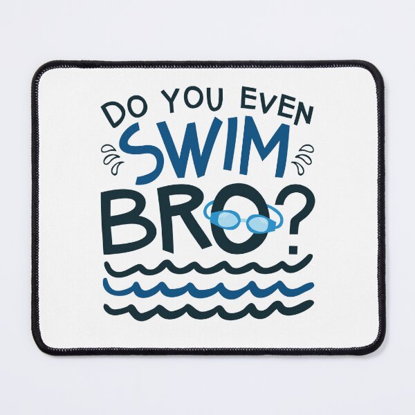 Item preview, Do You Even Swim Bro Funny Swimming Swimmer designed and sold by jaygo.