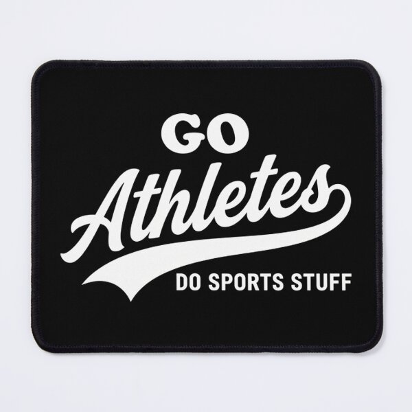 Item preview, Funny Go Athletes Do Sports Stuff - Ironic Sports Fan Parody designed and sold by Mason-Pride.