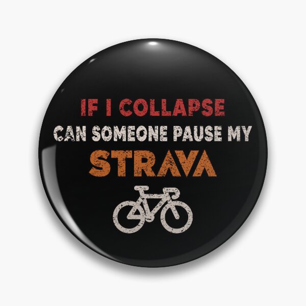 Item preview, If I Collapse Can Someone Pause My Strava - Funny Cycling & Running Quote | Strava Athlete Humor Gifts for Cyclists, Runners & Fitness Fans designed and sold by BMLprint ⭐⭐⭐⭐⭐.