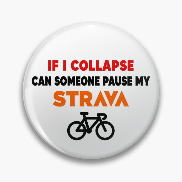 Item preview, If I Collapse Can Someone Pause My Strava - Funny Cycling & Running Quote | Strava Athlete Humor Gifts for Cyclists, Runners & Fitness Fans designed and sold by BMLprint ⭐⭐⭐⭐⭐.