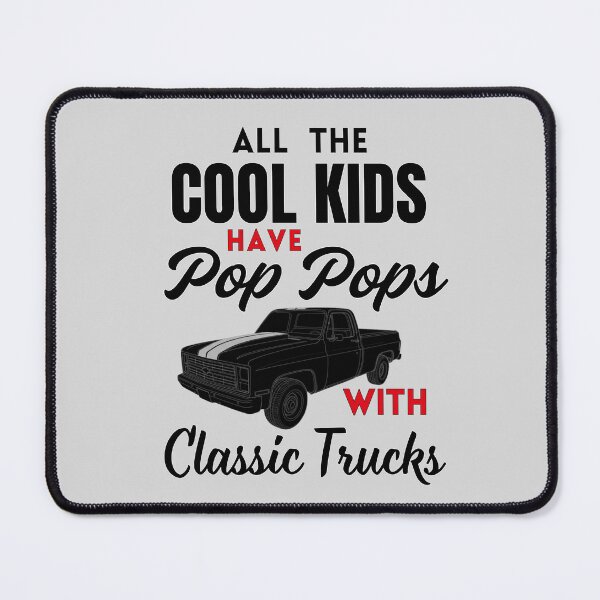 Item preview, **All The Cool Kids Have Pop Pops With Classic Trucks Black Text designed and sold by Searching ideas.