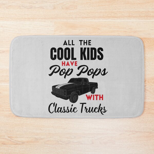 Item preview, **All The Cool Kids Have Pop Pops With Classic Trucks Black Text designed and sold by Searching ideas.