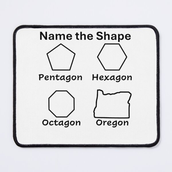 Item preview, Funny Nerdy Name the Shape Pentagon Hexagon Octagon Oregon Geometry Math Teacher Black Text designed and sold by MathWare MathClips.