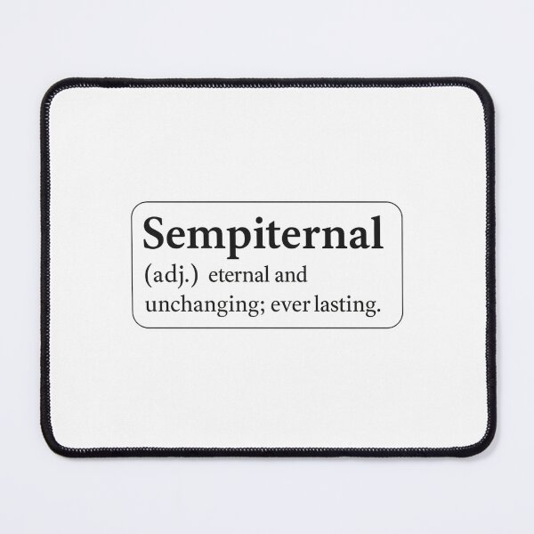 Item preview, Sempiternal meaning designed and sold by ouatisworld.