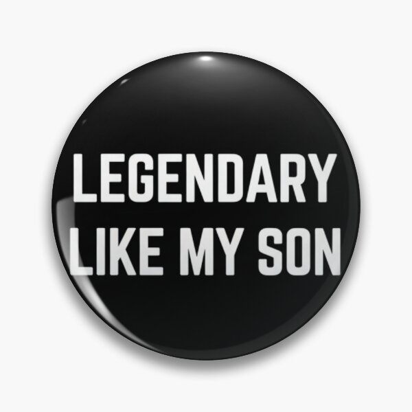 Item preview, Sarcastic Legendary Like My Son Humor Design | Funny Dad Joke Saying for Father Grandpa Daddy | Witty Parent Quote Apparel designed and sold by axiksa10.