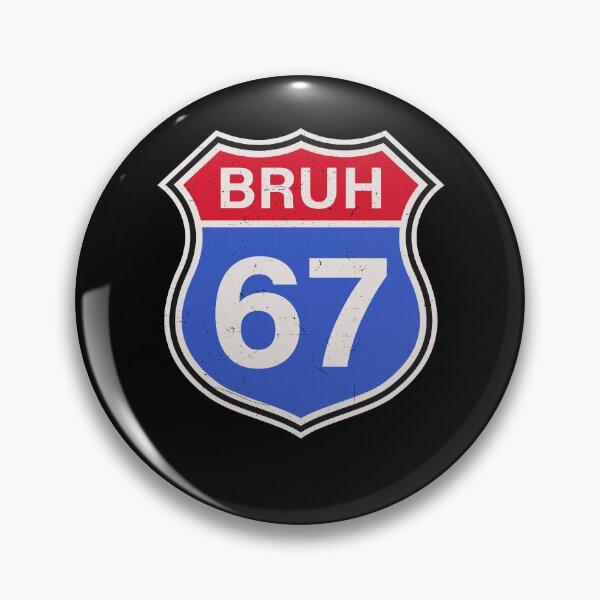 Item preview, Bruh 67 Route Sign Six Seven Meme Highway Shield designed and sold by pansak.