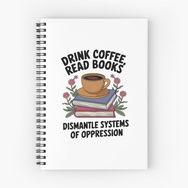 Item preview, Drink Coffee Read Books Dismantle Systems of Oppression 2  designed and sold by MarryIsMonth.