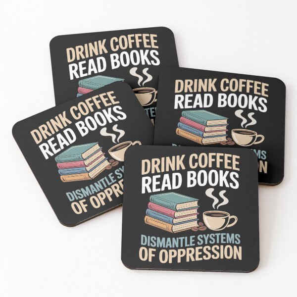 Item preview, Drink Coffee Read Books Dismantle Systems Of Oppression2  designed and sold by MarryIsMonth.