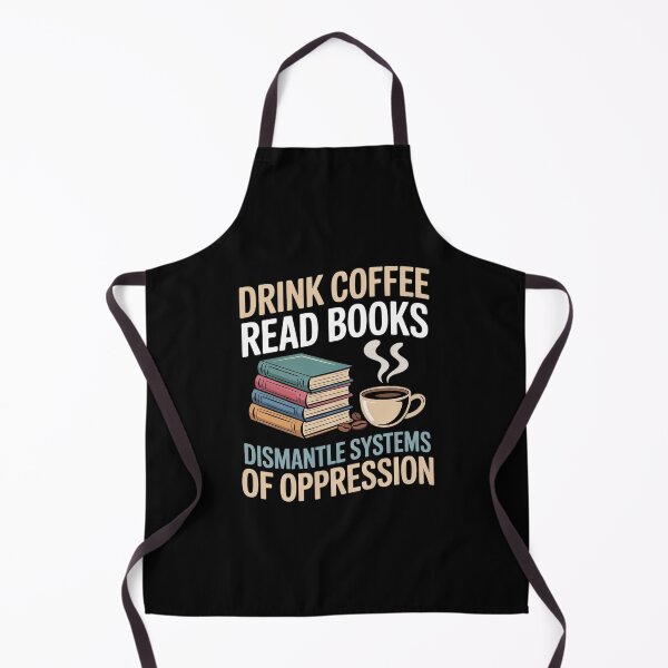 Item preview, Drink Coffee Read Books Dismantle Systems Of Oppression2  designed and sold by MarryIsMonth.