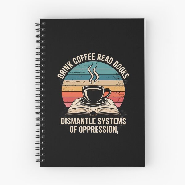 Item preview, Drink Coffee Read Books Dismantle Systems of Oppression5  designed and sold by AquaKiev.