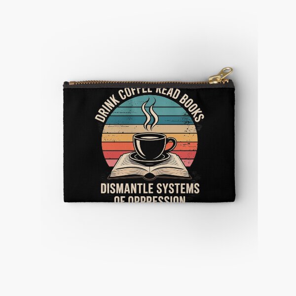 Item preview, Drink Coffee Read Books Dismantle Systems of Oppression5  designed and sold by AquaKiev.