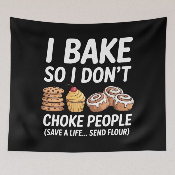 Item preview, I Bake So I Don't Choke People - Funny Baker Pastry Baking designed and sold by CruelShadesSt.